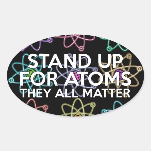 STAND UP FOR ATOMS OVAL STICKER (Front)