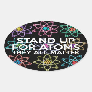 STAND UP FOR ATOMS OVAL STICKER