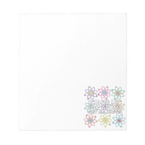 STAND UP FOR ATOMS Science Notepad