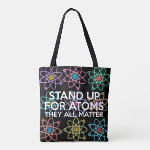 STAND UP FOR ATOMS TOTE BAG