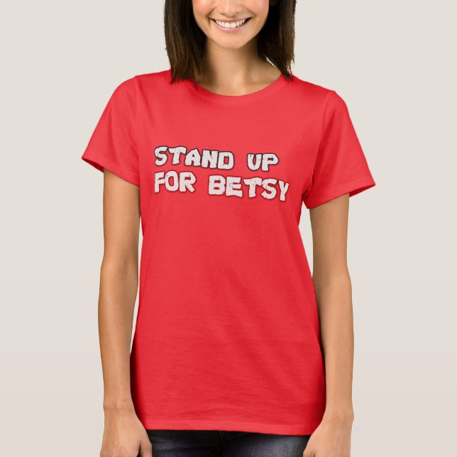 stand up for betsy ross T-Shirt (Front)