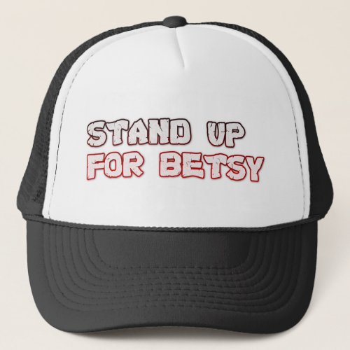 stand up for betsy ross trucker hat