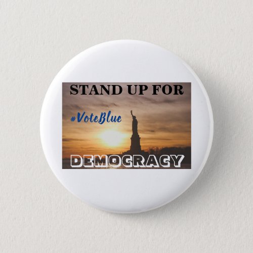 STAND UP FOR DEMOCRACY  VoteBlue Button