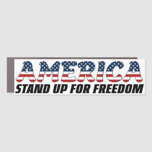 STAND UP FOR FREEDOM CAR MAGNET