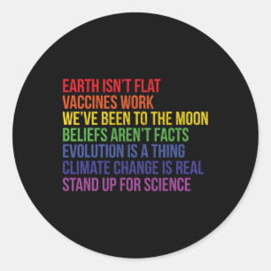 Stand Up For Science Real Earth Isn't Flat Earth D Classic Round Sticker