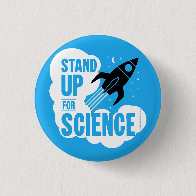 Stand Up for Science Rocket Pinback Button (Front)