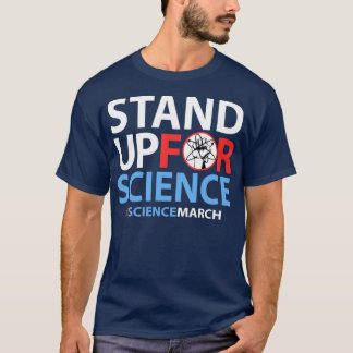 Stand Up For Science Science Not Silence T-Shirt
