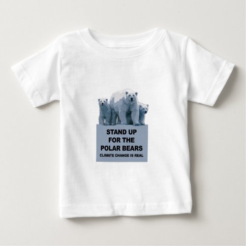 Stand Up for the Polar Bears Baby T_Shirt