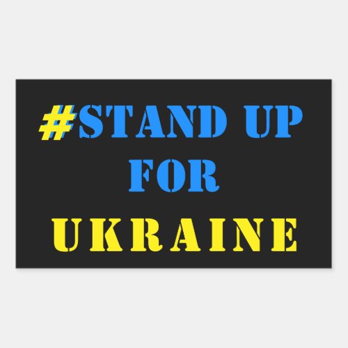  Stand Up For Ukraine _ Freedom _ Ukrainian Flag  Rectangular Sticker