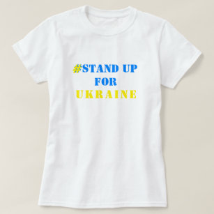 # Stand Up For Ukraine - Freedom - Ukrainian Flag  T-Shirt