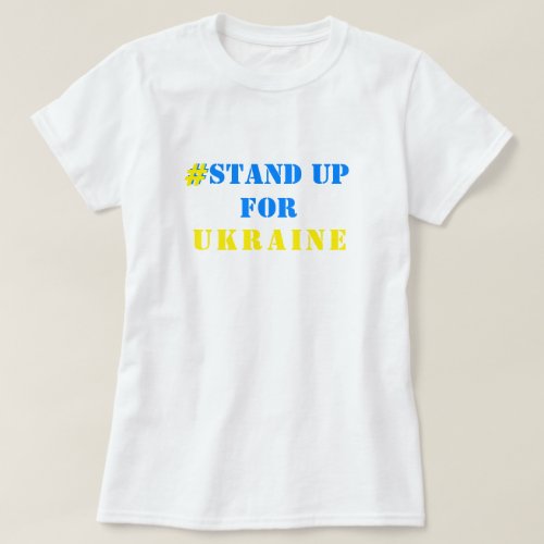  Stand Up For Ukraine _ Freedom _ Ukrainian Flag  T_Shirt