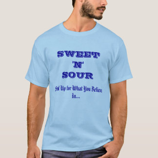 Stand Up for What You Believe In... T-Shirt