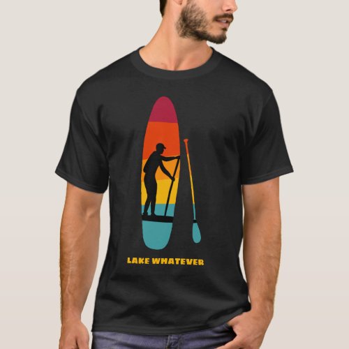 Stand Up Paddle Board SUP Custom Souvenir T_Shirt