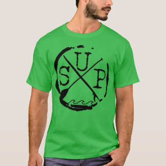 Stand up paddle Sup T-Shirt