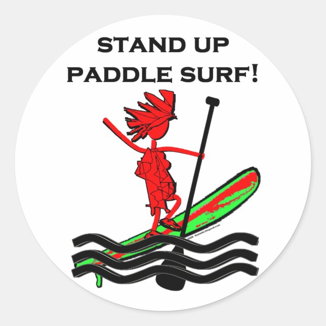 Stand Up Paddle Surf! Classic Round Sticker (Front)