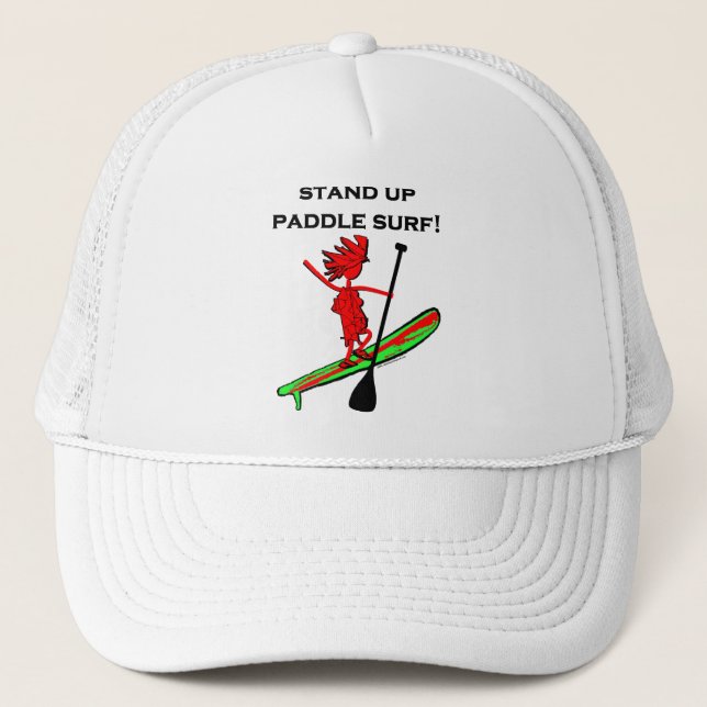 Stand Up Paddle Surf! Trucker Hat (Front)