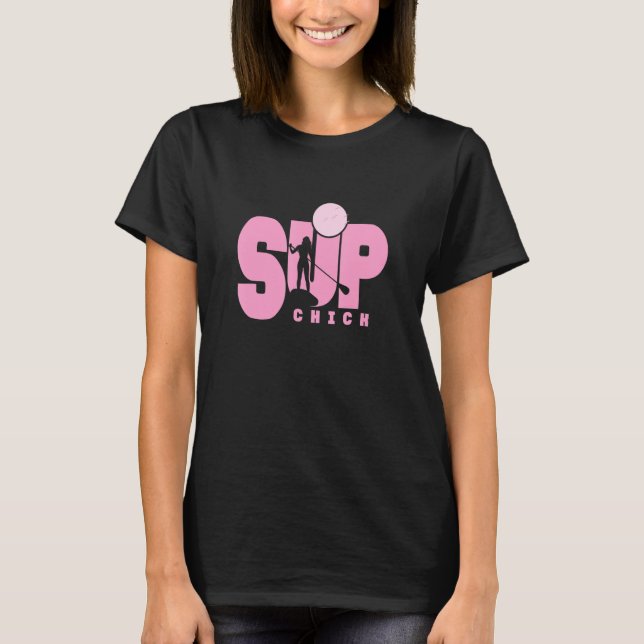 Stand Up Paddling Sup Chick T-Shirt (Front)