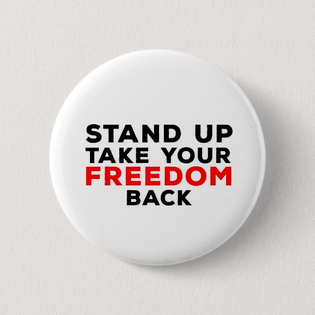 Stand Up Take Your Freedom Back Button (Front)