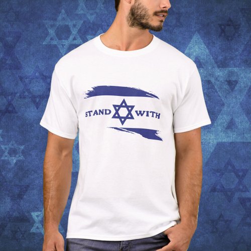 Stand with Israel Blue and White Flag T_Shirt