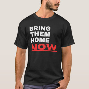 Stand with Israel - Bring Them Home Now  T-Shirt