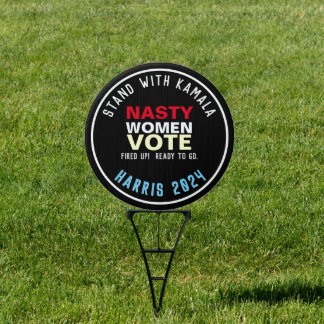 Stand With Kamala Nasty Women for Harris Sign