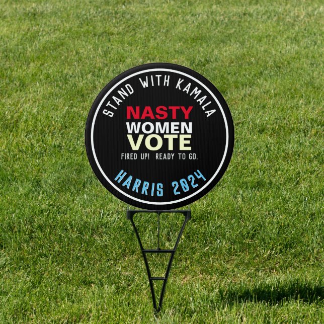 Stand With Kamala Nasty Women for Harris Sign (Insitu)