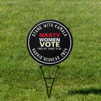 Stand With Kamala Nasty Women VOTE Sign