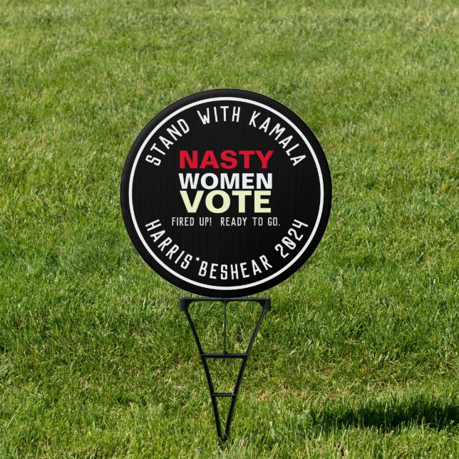 Stand With Kamala Nasty Women VOTE Sign (Insitu)