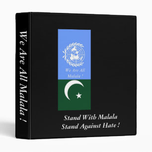 STAND WITH MALALA STAND AGAINST HATE ! BINDER