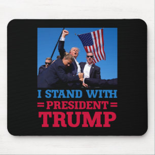 Stand With President Trump After The Shooting At H Mouse Pad