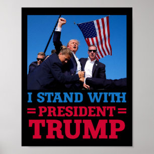 Stand With President Trump After The Shooting At H Poster