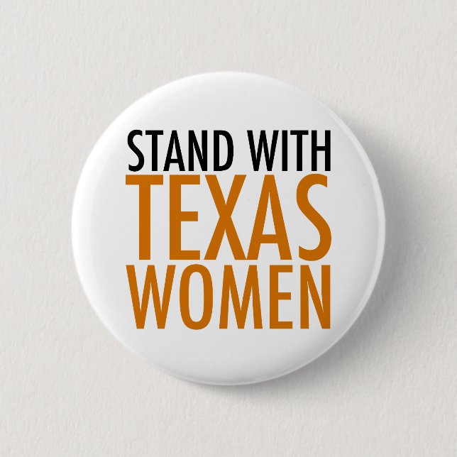 Stand with Texas Women Pinback Button (Front)