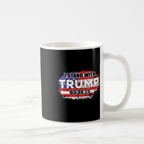 Stand With Trump 03 30 23 American Flag Men Woman  Coffee Mug