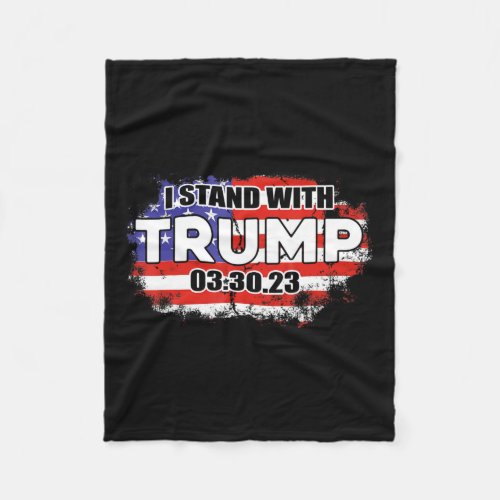Stand With Trump 03 30 23 American Flag Men Woman  Fleece Blanket