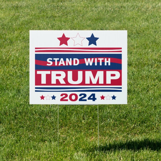 Stand with Trump~2024~MAGA Sign (Insitu)