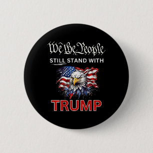 Stand With Trump 2024 We The People Have Had Enoug Button