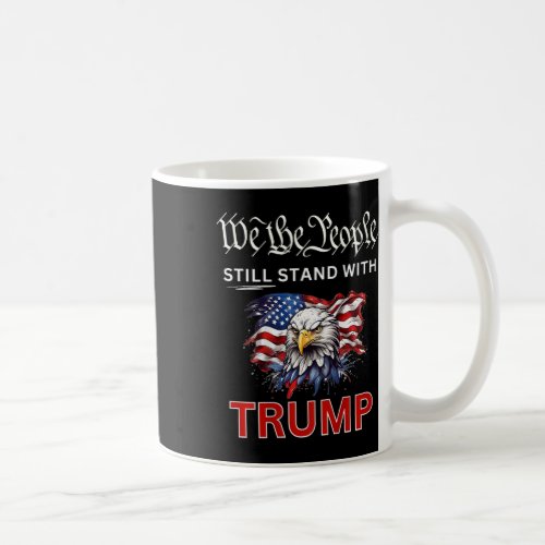 Stand With Trump 2024 We The People Have Had Enoug Coffee Mug