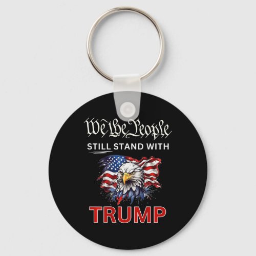 Stand With Trump 2024 We The People Have Had Enoug Keychain