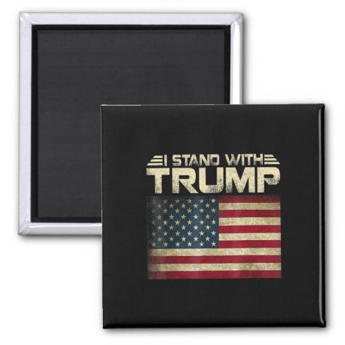 Stand With Trump American Flag Men Woman Usa Vinta Magnet