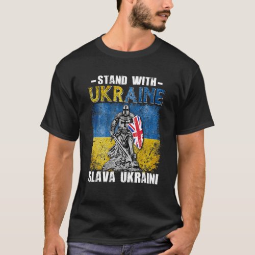 Stand With Ukraine UK Knight Ukrainian Flag Slava T_Shirt