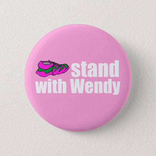 Stand with Wendy Pinback Button