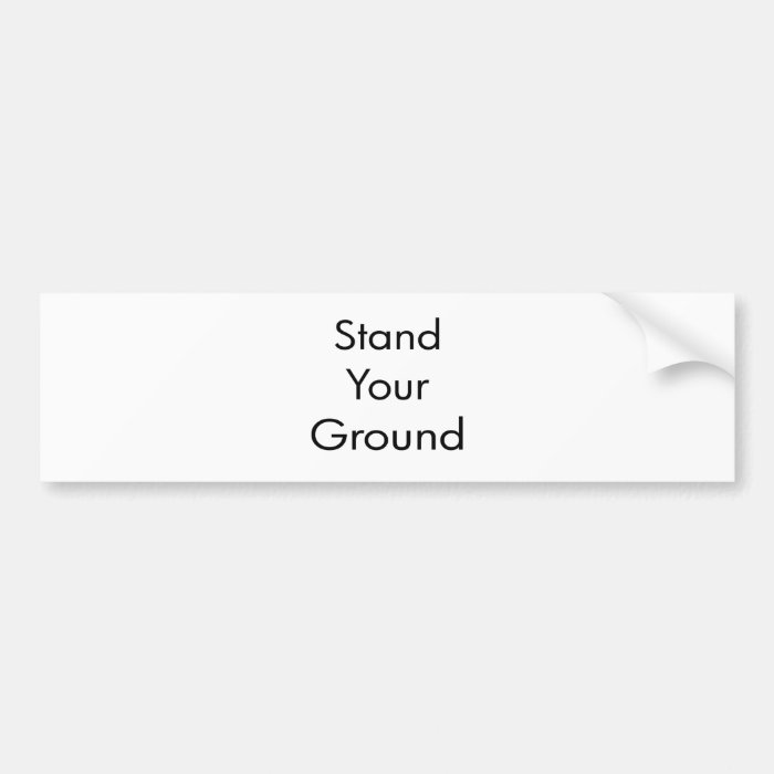 Stand Your Ground Bumper Stickers