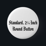 Standard, 2¼ Inch Round Button<br><div class="desc">Standard,  2¼ Inch Round Button</div>