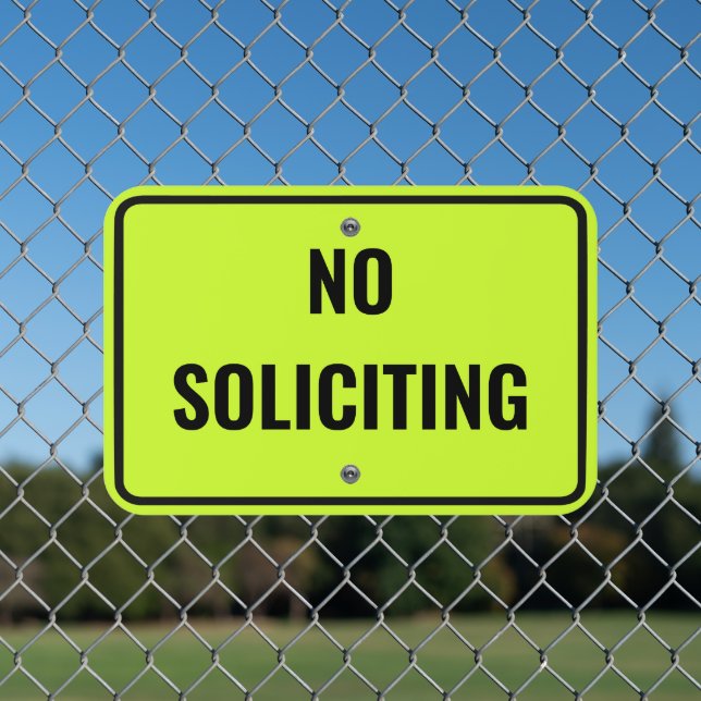 Standard Black Neon Yellow No Soliciting Outdoor Metal Sign (In Situ(Fence))
