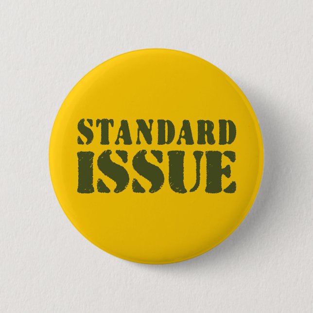 STANDARD ISSUE BUTTON (Front)