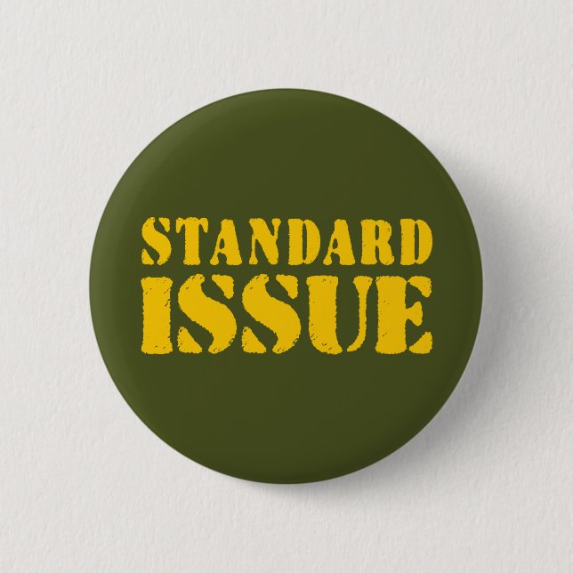 STANDARD ISSUE BUTTON (Front)