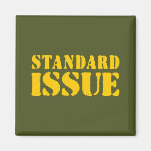 STANDARD ISSUE MAGNET