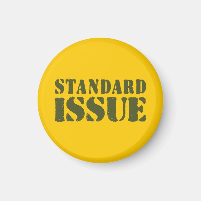 STANDARD ISSUE MAGNET (Front)