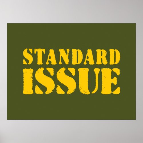 STANDARD ISSUE POSTER