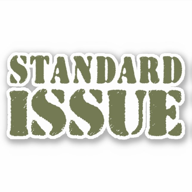 STANDARD ISSUE STICKER (Front)